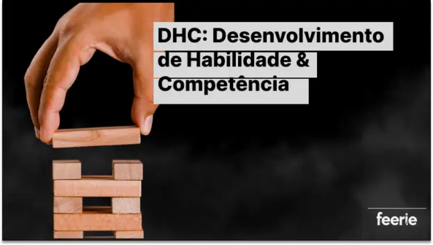 DHC – Desenvolvimento de Habilidade & Competência